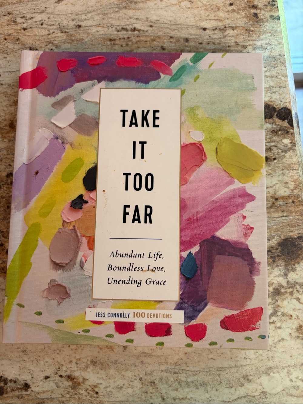 Take It Too Far by Jess Connolly - Colorful Cover Hardcover brand new never read
